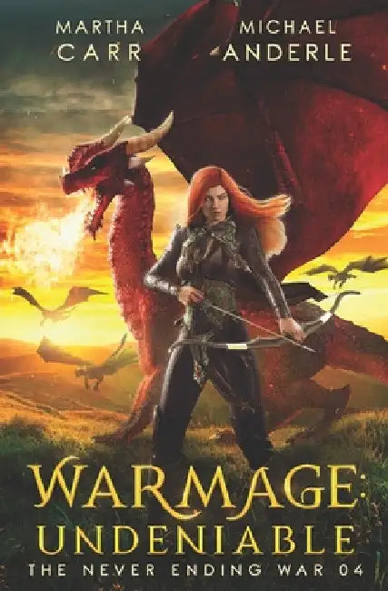 WarMage: Undeniable by Michael Anderle