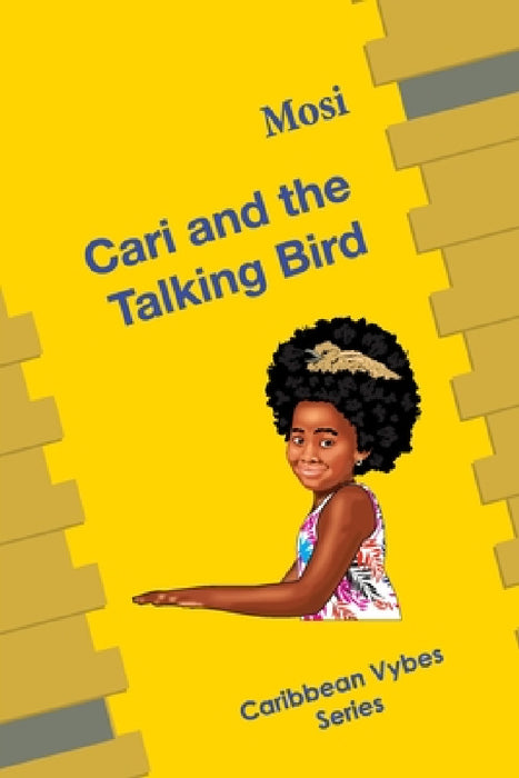 Cari and the Talking Bird by Mosi -