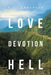 Love Devotion Hell by C. T. Andersen