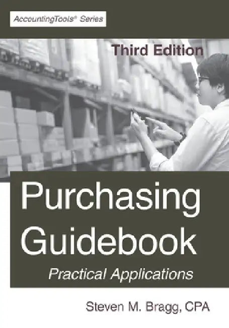 Purchasing Guidebook: Third Edition by Steven M. Bragg