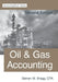 Oil & Gas Accounting: Second Edition by Steven M. Bragg