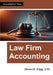 Law Firm Accounting by Steven M. Bragg