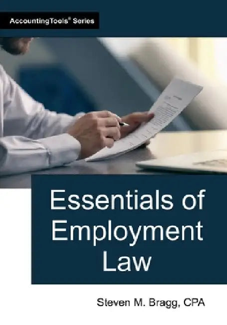 Essentials of Employment Law by Bragg, Steven M.
