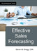 Effective Sales Forecasting by Bragg, Steven M.