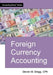 Foreign Currency Accounting by Steven M. Bragg