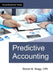 Predictive Accounting by Bragg, Steven M.