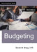 Budgeting: Seventh Edition by Steven M. Bragg