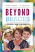 Beyond Braces: A Consumer's Guide to Orthodontics by Kelly Giannetti