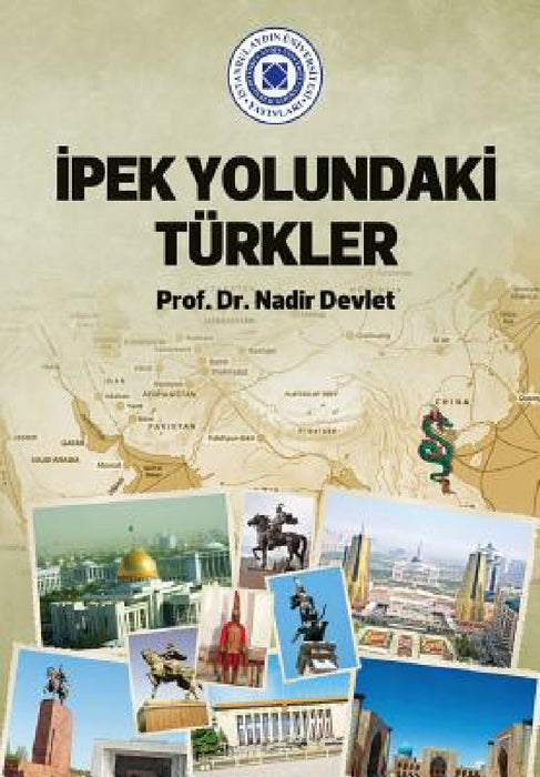 Ipek Yolundaki Turkler by Nadir Devlet