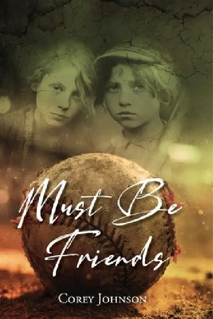Must Be Friends by Corey Johnson