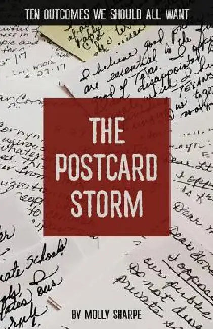 The Postcard Storm: Ten Outcomes We Should All Want by Molly Sharpe