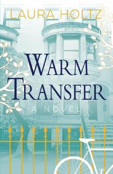 Warm Transfer by Laura Holtz