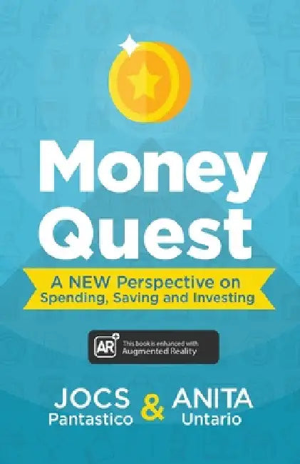 Money Quest: A New Perspective on Spending, Saving and Investing by Jocs Pantastico