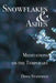 Snowflakes & Ashes: Meditations on the Temporary by Doug Stanfield