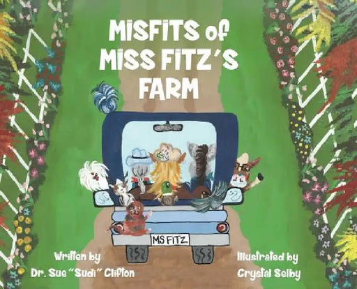 MISFITS of MISS FITZ'S FARM by Sue Sudi Clifton