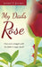 My Dad's Rose: One son's struggle with his father's tragic death by Jeffrey F. Joutras