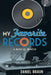 My Favorite Records: A Musical Memoir by Daniel Braun