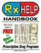RX Help Handbook: Your A-To-Z Guide to Free and Money Saving Prescription Drug Programs by Brett LaCroix