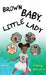 Brown Baby, Little Lady by Layla Sanaa