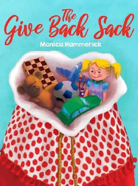 The Give Back Sack by Monica Hammerick