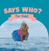 Says Who? by Kathy Murphy