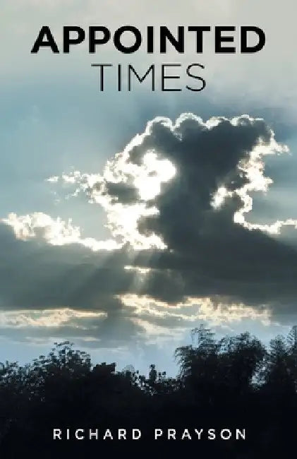 Appointed Times by Richard Prayson