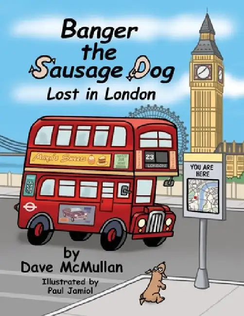 Banger the Sausage Dog - Lost in London by David McMullan