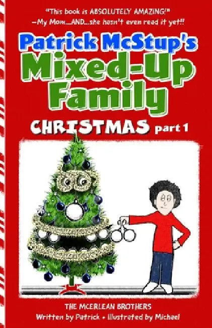 Patrick McStup's Mixed-Up Family Christmas part 1 by Patrick McErlean