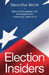 Election Insiders: Behind the scenes with the people who make your vote count by Gloria Shur Bilchik