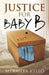 Justice for Baby B by Merrilea Kyllo