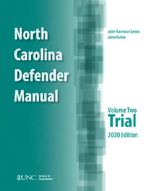 North Carolina Defender Manual: Volume 2, Trial by John Rubin