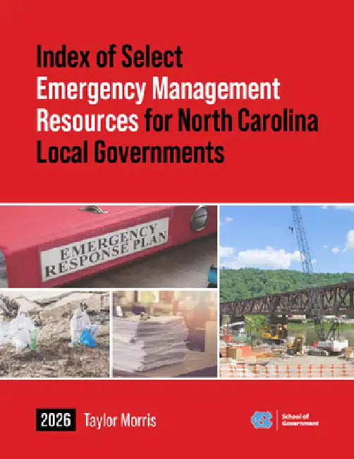 Index of Select Emergency Management Resources for North Carolina Local Governments by Taylor Morris