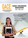 Gace Early Childhood Education by Sharon A. Wynne