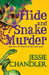 Hide and Snake Murder by Chandler, Jessie