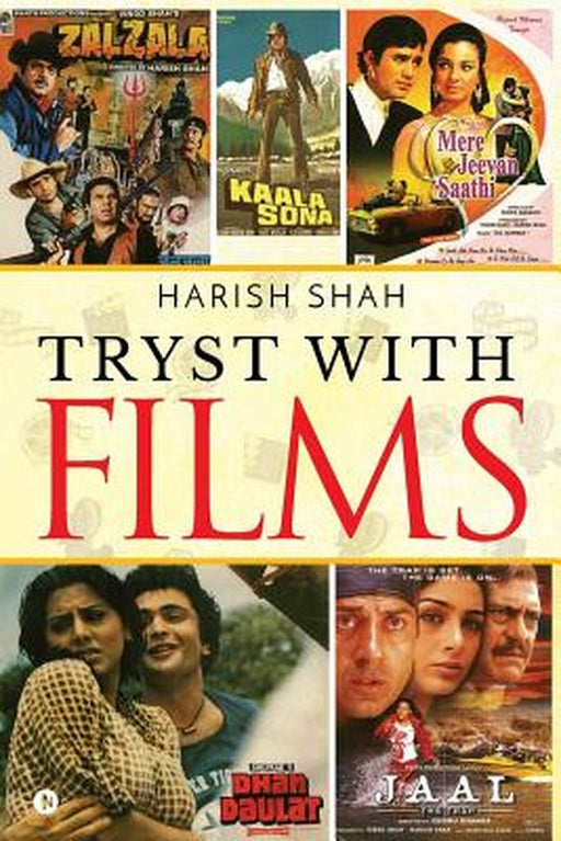 Tryst with Films by Shah, Harish