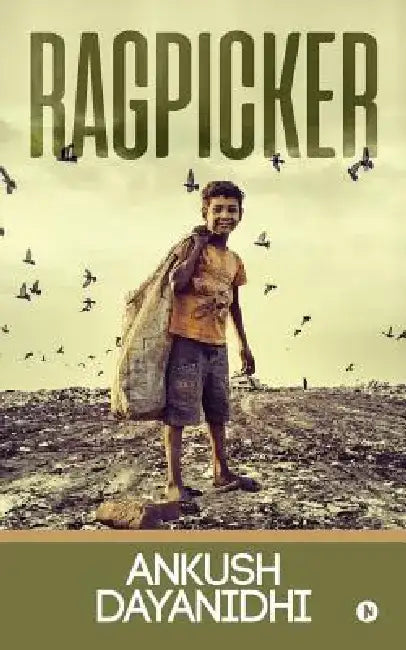 Ragpicker by Ankush Dayanidhi