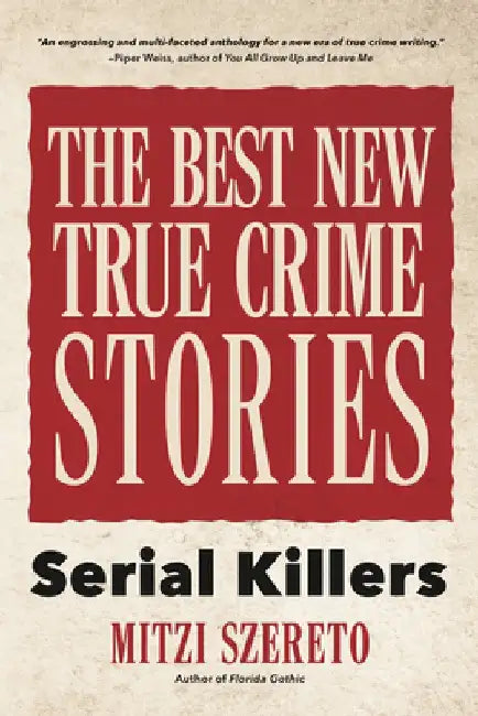 The Book of Extraordinary True Crime: Serial Killers by Mitzi Szereto