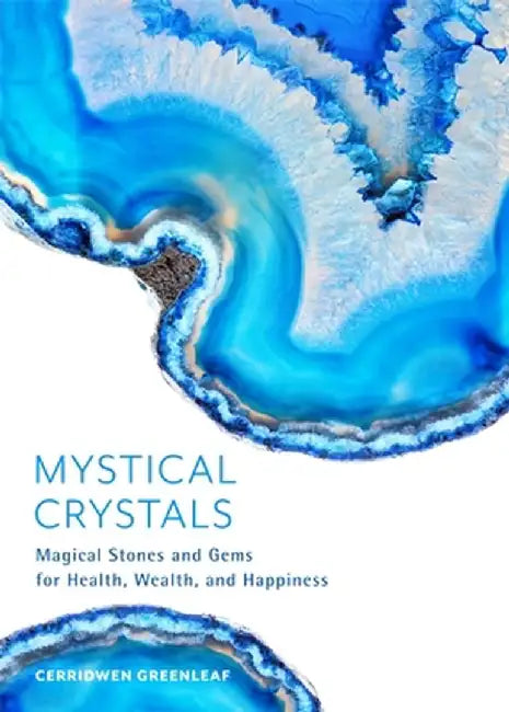 The Crystal Companion: Stones and Gems for Health, Wealth and Happiness by Cerridwen Greenleaf