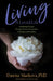 Living a Loved Life: Awakening Wisdom Through Stories of Inspiration, Challenge and Possibility (Thinking Positive Book, Motivational & Spiritual Guid by Dawna Markova