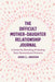 The Difficult Mother-Daughter Relationship Journal: A Guide for Revealing & Healing Toxic Generational Patterns by Karen C. L. Anderson