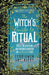 The Witch's Guide to Ritual by Cerridwen Greenleaf