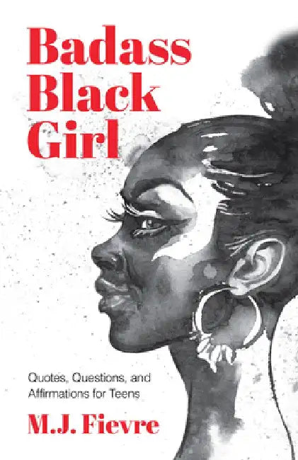 Badass Black Girl: A Dope Journal with Daily Affirmations for Magic Teens by M. J. M. J.
