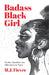 Badass Black Girl: A Dope Journal with Daily Affirmations for Magic Teens by M. J. M. J.