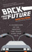 Back from the Future: Why Back to the Future Has Stood the Test of Time