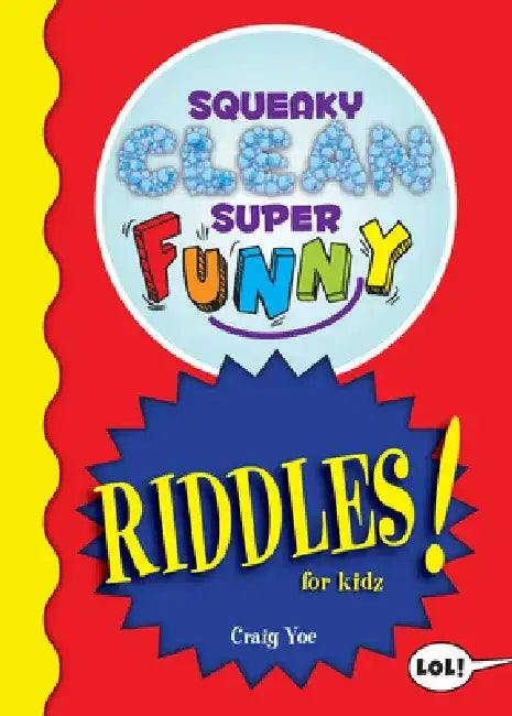 Squeaky Clean Super Funny Riddles for Kidz: (Things to Do at Home, Learn to Read, Jokes & Riddles for Kids) by Craig Yoe