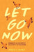 Let Go Now: Embrace Detachment as a Path to Freedom (Codependency, Al-Anon, Meditations) by Karen Casey