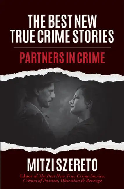 The Best New True Crime Stories: Partners in Crime by Mitzi Szereto