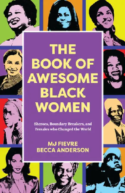 The Book of Awesome Black Women by Becca Anderson