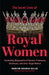 Royal Women by Marlene Wagman-Geller