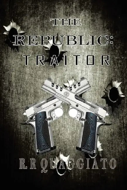 The Republic: Traitor by Remo Quaggiato